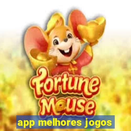 app melhores jogos